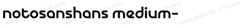 notosanshans medium字体转换
